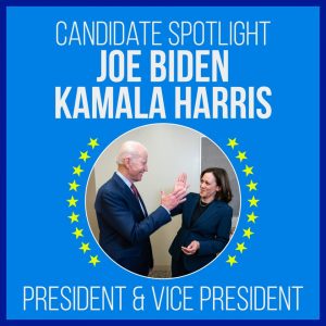 Candidate Spotlight: Joe Biden & Kamala Harris