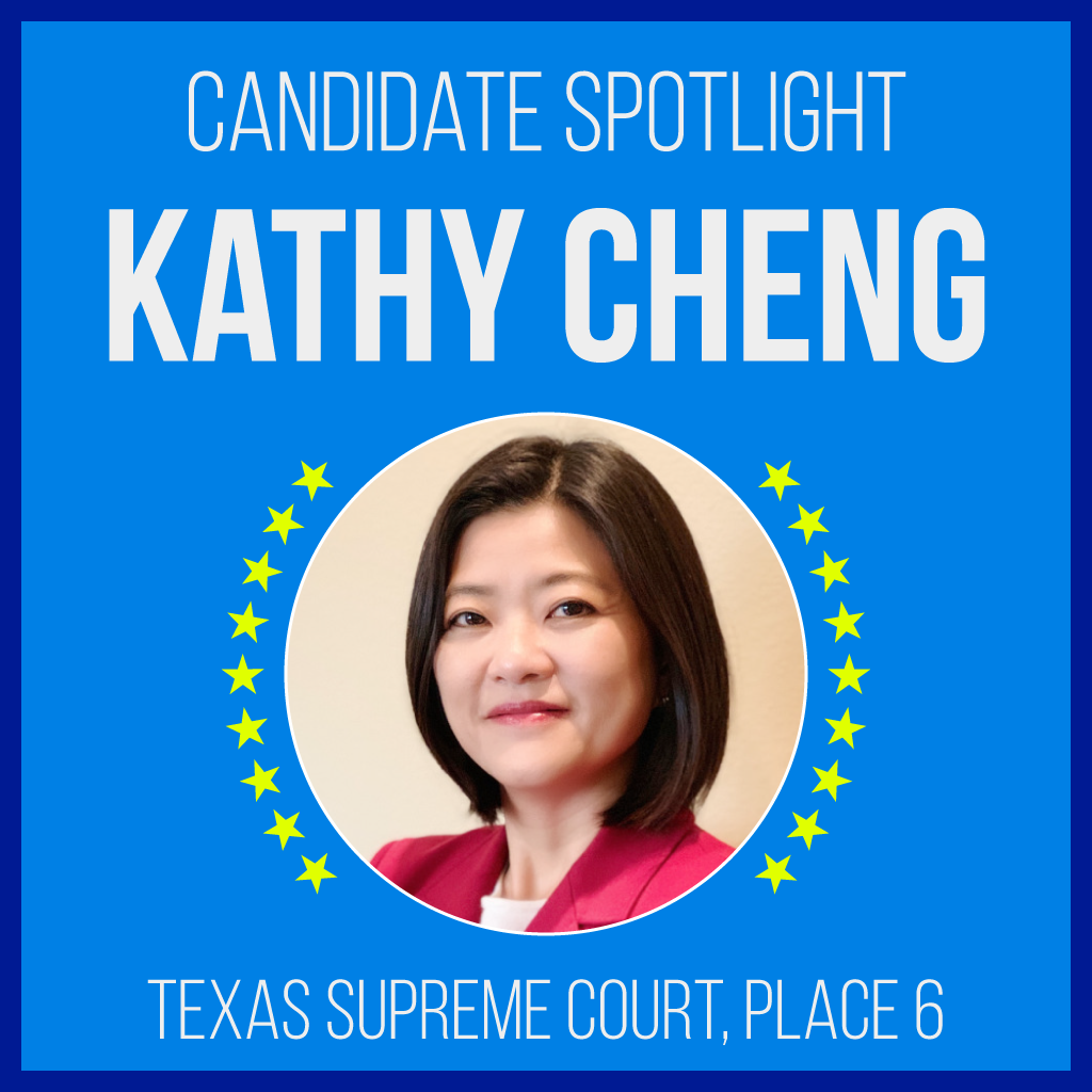 Candidate Spotlight: Kathy Cheng for Texas Supreme Court, Place 6