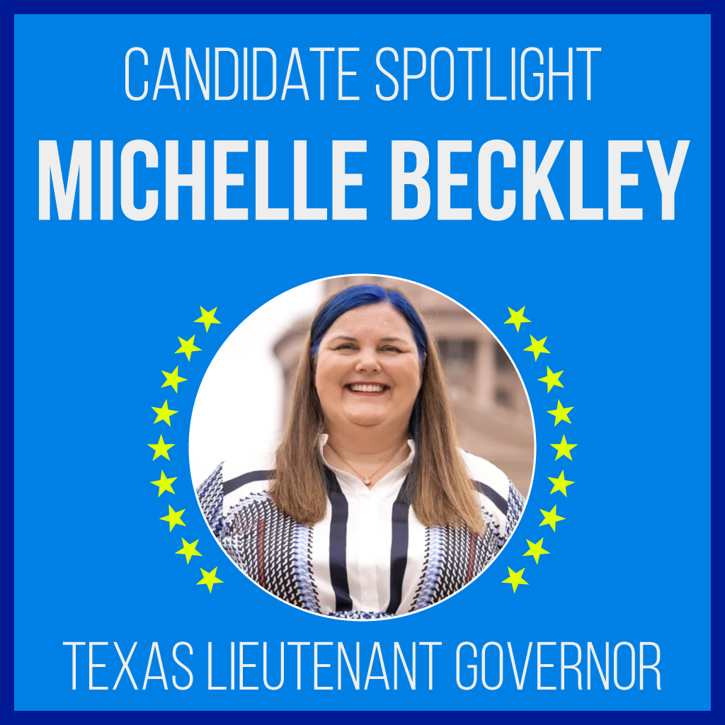 Candidate Spotlight: Michelle Beckley for Texas Lieutenant Governor