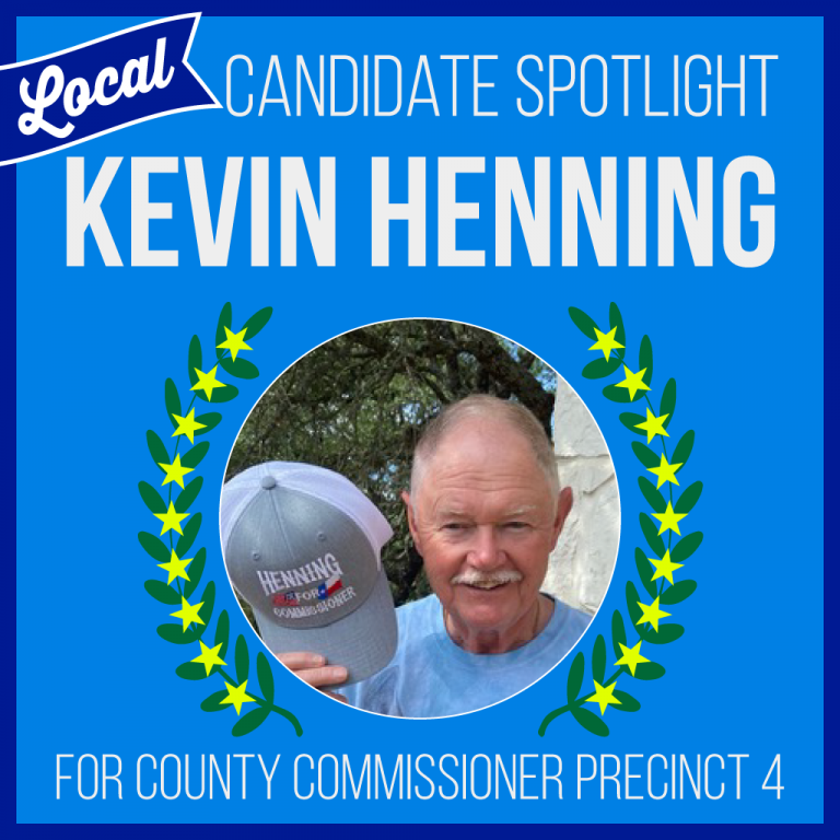Candidate Spotlight: Kevin Henning for County Commissioner Precinct 4
