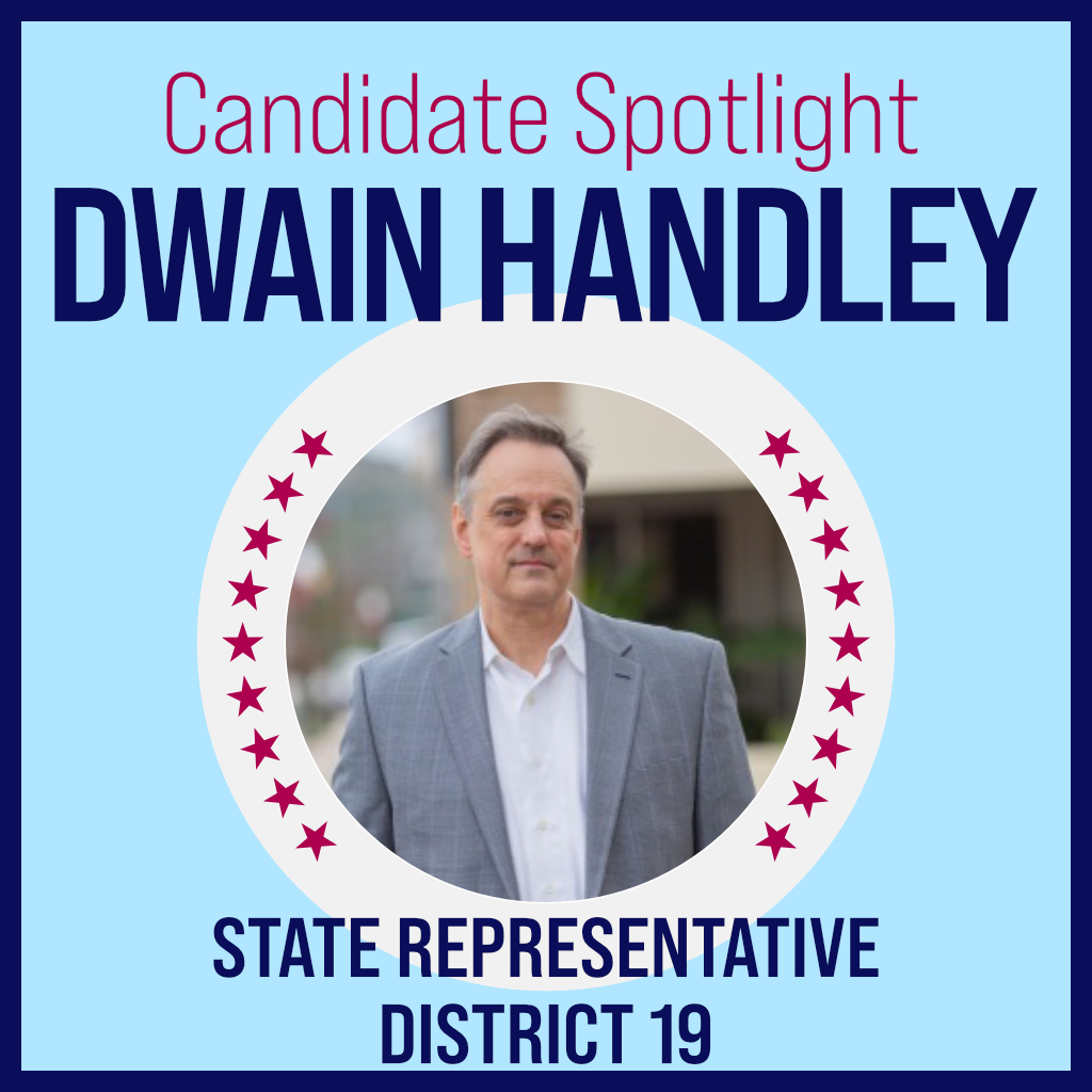 Candidate Spotlight: Dwain Handley